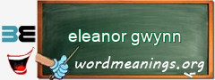 WordMeaning blackboard for eleanor gwynn
